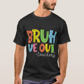 可愛い学期末先生夏Bruh We Out Tシャツ (正面)