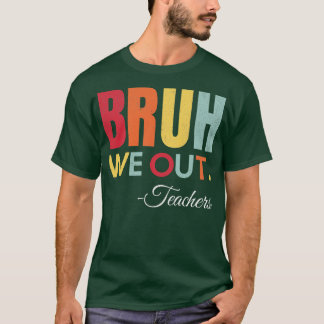 可愛い学期末先生夏Bruh We Out Tシャツ