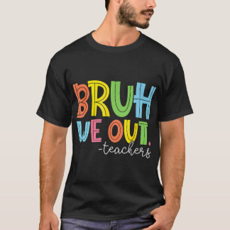 可愛い学期末先生夏Bruh We Out Tシャツ