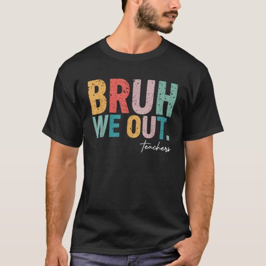 可愛い学期末先生夏Bruh We Out Tシャツ (正面)