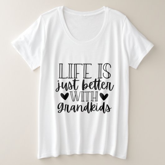 可愛い孫より良い人生のワードアート プラスサイズTシャツ (デザイン正面)