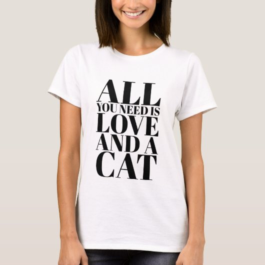 可愛い引用文必要なのは愛と猫 Tシャツ (正面)