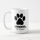 可愛い犬のママpawprint mug "life is good"引用文 コーヒーマグカップ (左)
