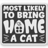 可愛い猫の家を持って帰りそうだ シール (正面)