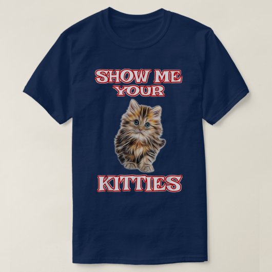 可愛い猫の猫ちゃんを見せて  Tシャツ (デザイン正面)