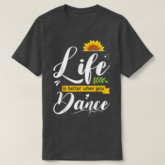 可愛い踊りの恋人Gを踊る時の人生が良い Tシャツ (デザイン正面)