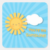 可愛い陽気さあなたは私のサンシャイン感謝 スクエアシール (正面)