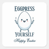 可愛い"Eggpress Yourself"イースターおもしろい スクエアシール (正面)