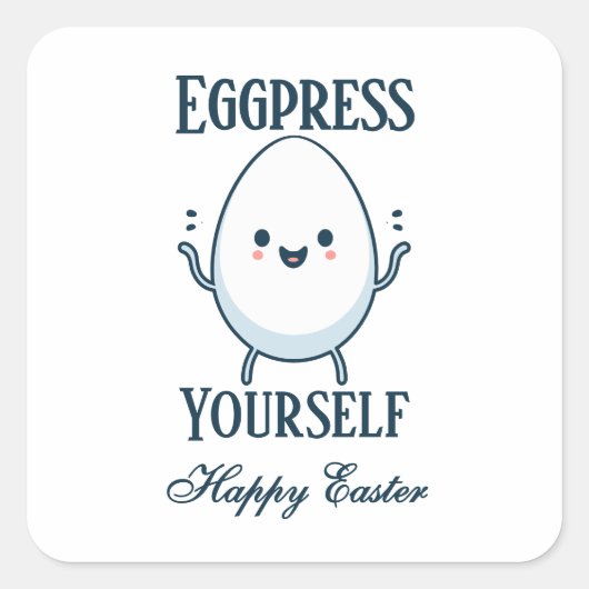 可愛い"Eggpress Yourself"イースターおもしろい スクエアシール (正面)