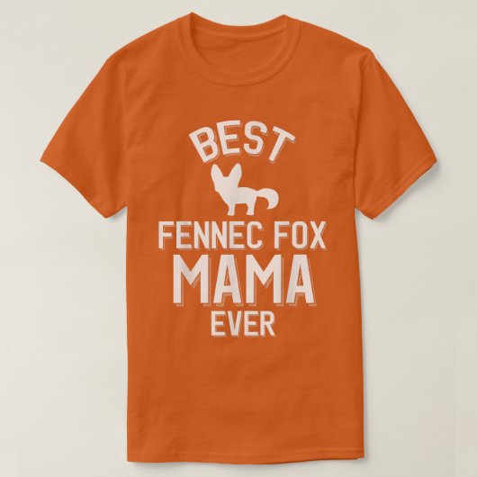 可愛いFennec For Parent 最高の Fennec For Mama Tシャツ (デザイン正面)