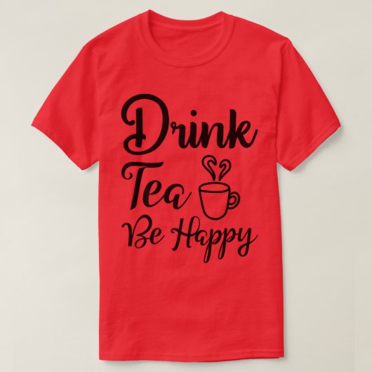 可愛おもしろいいドリンク茶De飲むHappy Teas Tシャツ (デザイン正面)
