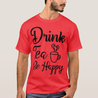 可愛おもしろいいドリンク茶De飲むHappy Teas Tシャツ