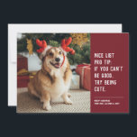 可愛おもしろいいペットの写真赤いクリスマス シーズンカード<br><div class="desc">クリスマスの応援を送信するための可愛くて賢いホリデーカードデザイン。黒い赤に白い文字が付いたワンフォトデザインスタイリッシュは、犬や猫など誰でも好きなリストに載せたい人に最適。言葉の読「いいリストのプロのヒントもし：あなたは良くできない、かわいい試みること。 ペット素晴らしのホリデーカードを！このおもしろいホリデーカー子供へドも機能！</div>