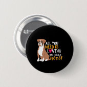 可愛おもしろいい子犬の愛必要なのはボクサー犬 缶バッジ (正面&裏面)