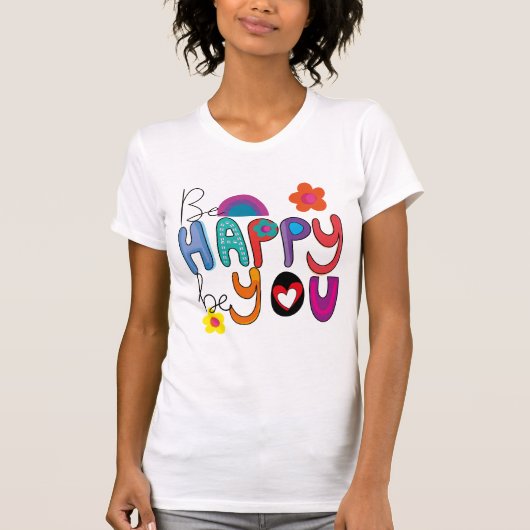 可愛カラフルいやる気を起こさせるBe Happy Tシャツ (正面)