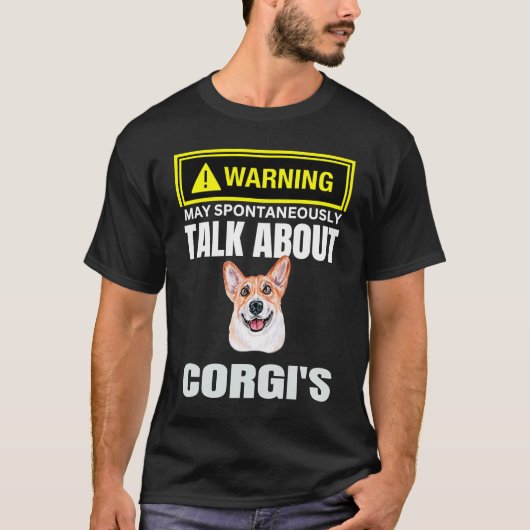 可愛警告い人がCorgis Lについて自発的に語る Tシャツ (正面)
