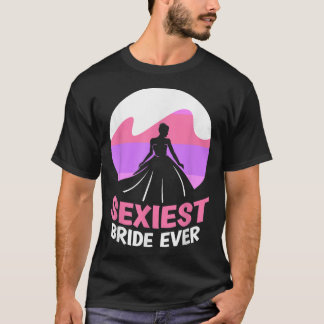 史上最もセクシーな花嫁 バチェロレッテ パーティー ウェディング Tシャツ