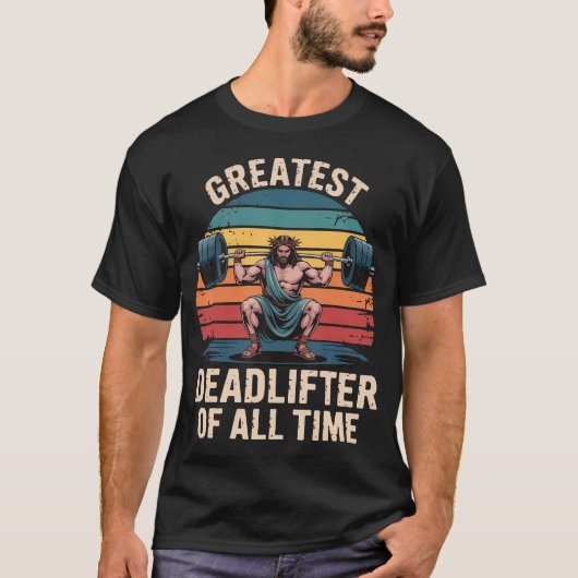 史上最強のデッドリフター、イエス Tシャツ (正面)