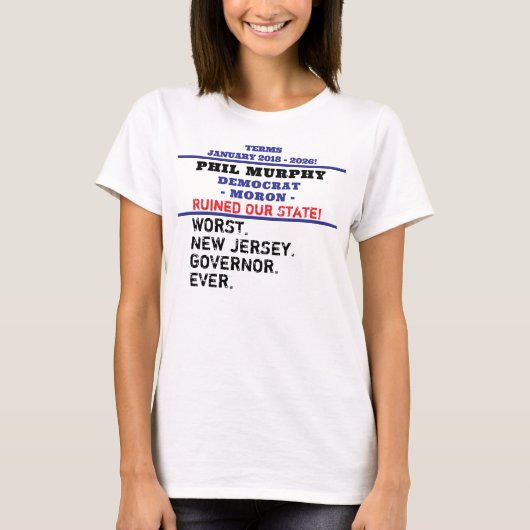 史上最悪のニュージャージー州知事 マーフィー 名前部分編集可能 Tシャツ (正面)