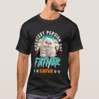史上最高に面白いペルシャ猫のパパ Tシャツ