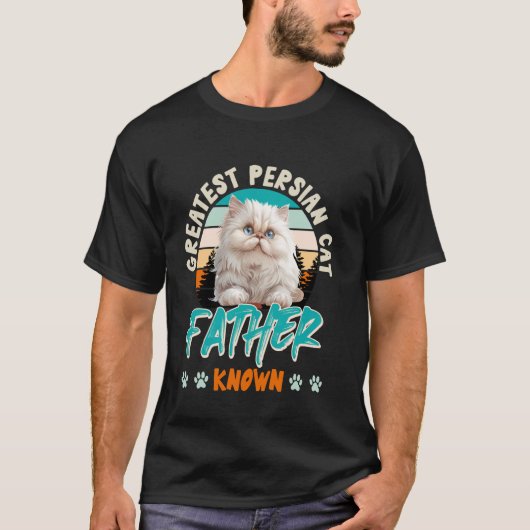 史上最高に面白いペルシャ猫のパパ Tシャツ (正面)