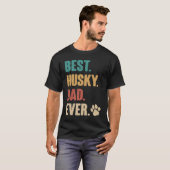 史上最高のハスキー犬パパ シベリアン・ハスキー Tシャツ (正面フル)