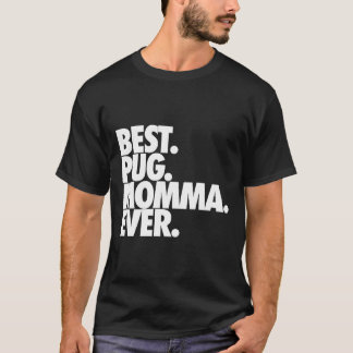 史上最高のパグママ - パグ犬のママへのギフト 117 Tシャツ