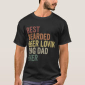 史上最高のヒゲのあるビール愛飲犬飼いパパ Tシャツ (正面)