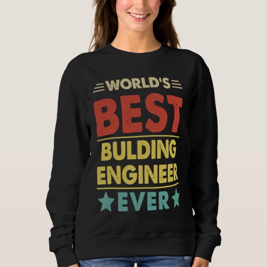 史上最高の建築エンジニア 1 スウェットシャツ (正面)