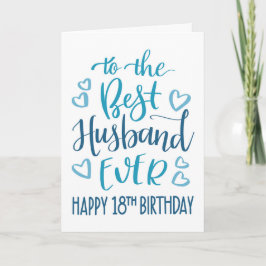 史上最高の旦那様へ 青の18歳の誕生日おめでとう Typography カード