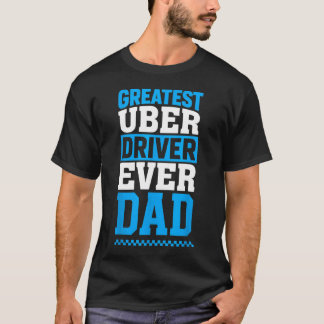 史上最高のUberドライバー おもしろいパパ プレゼント Tシャツ
