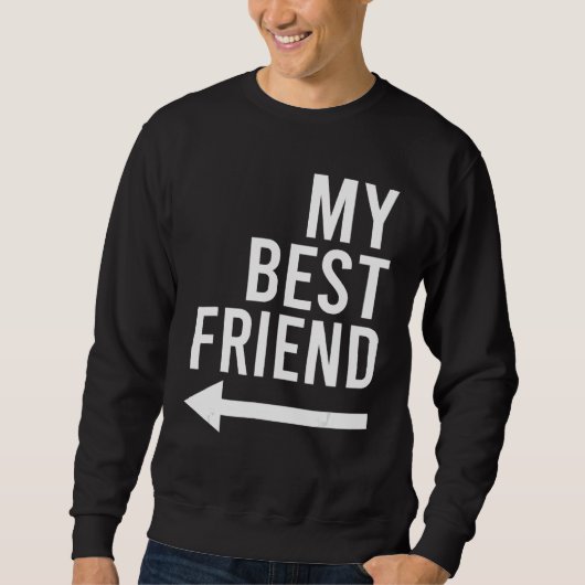 右向最高のき矢印を持つ私の友人Bestie De スウェットシャツ (正面)