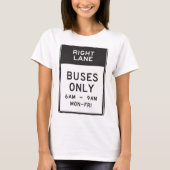 右車線バスのみ標識 Tシャツ (正面)