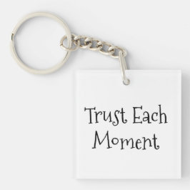 [各瞬間を信頼]やる気を起こさせる引用文 キーホルダー