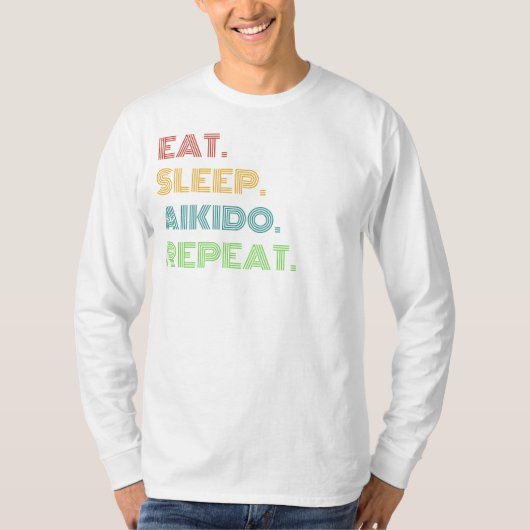 合気道ユーモ食べーム:睡眠、合気道リピートおもしろいティー Tシャツ (正面)