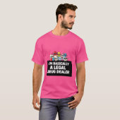合法ドラッグディーラーだもの Tシャツ (正面フル)