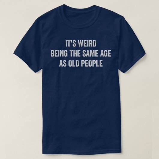 同おもしろいじ年風変わり齢を皮肉る Tシャツ (デザイン正面)