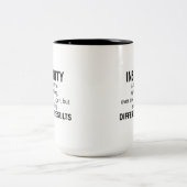 同じことを繰り返すのが狂気 ツートーンマグカップ (中央)