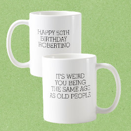 同じ歳のおじさんおばさんと仲間入り 50歳の誕生日 コーヒーマグカップ