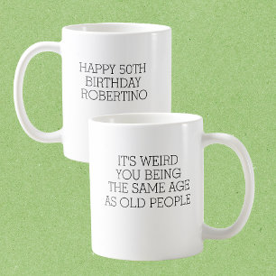 同じ歳のおじさんおばさんと仲間入り 50歳の誕生日 コーヒーマグカップ