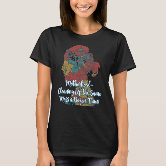 同じ混乱ダースタイムママライフスタイルママ習慣 Tシャツ (正面)