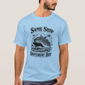 同じ船、違う日 Tシャツ (正面)