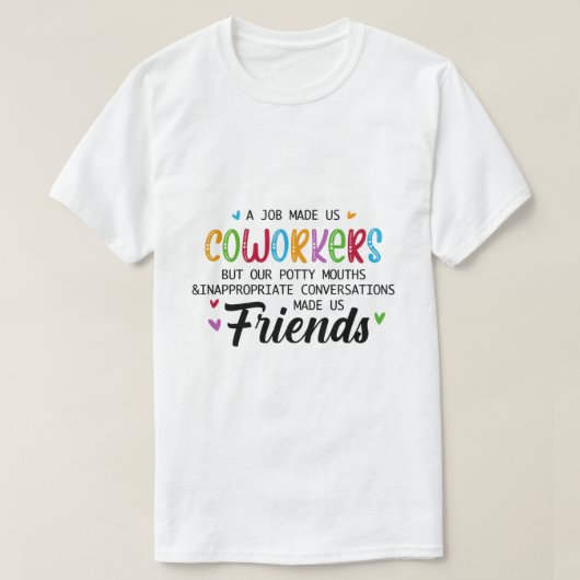 同僚が友達に - 職場でできた友情 Tシャツ (デザイン正面)