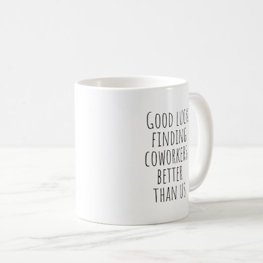 同僚が私たちより良く見つかるのを幸せに コーヒーマグカップ (正面右)