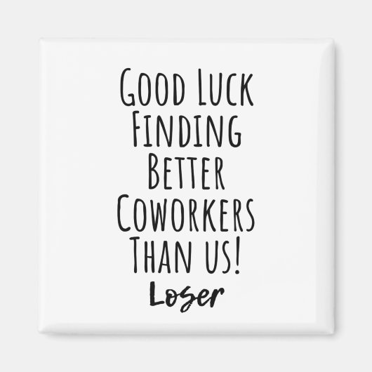 同僚、同僚、別れ、幸運のTシャツ マグネット (正面)