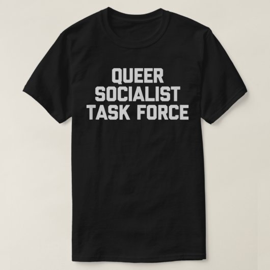 同性愛者社会主義タスクフォースおもしろいことわざLGBTQ Que Tシャツ (デザイン正面)