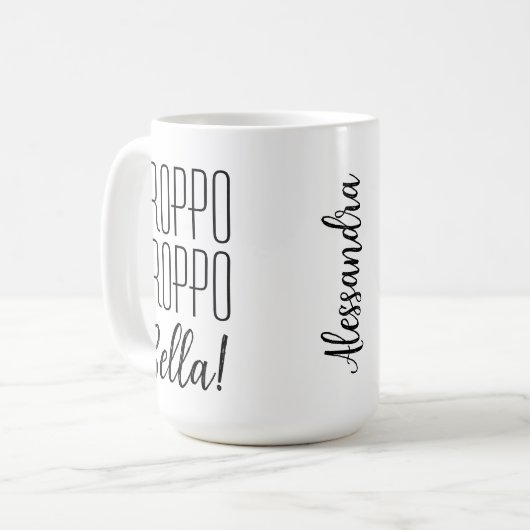 名おもしろい前イタリアンことわざトロポベラ コーヒーマグカップ (正面左)