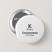 名シンプルミニマル前groomsmanの追カスタム加 缶バッジ (正面&裏面)