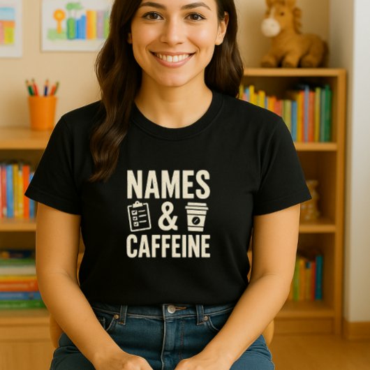 名前とカフェイン教師のシャツおもしろい; Classroom Tシャツ