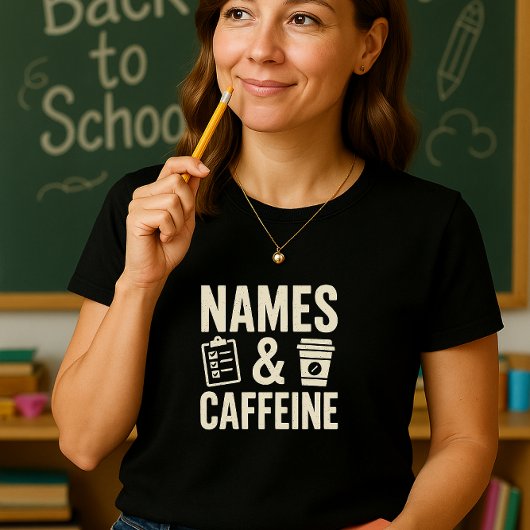 名前とカフェイン教師のシャツおもしろい; Classroom Tシャツ